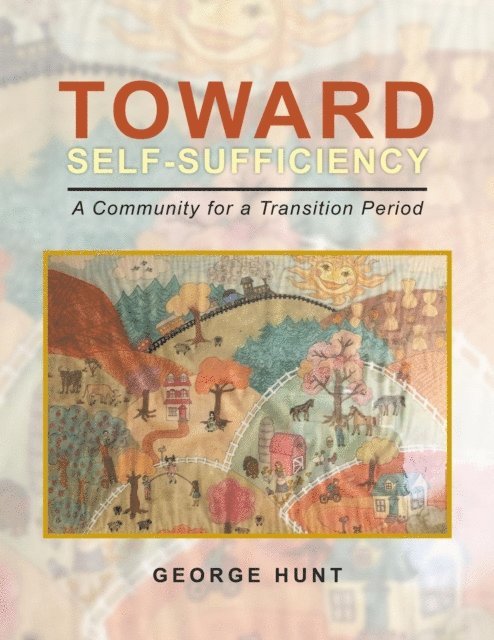 George Hunt - Toward Self-Sufficiency, E-bok