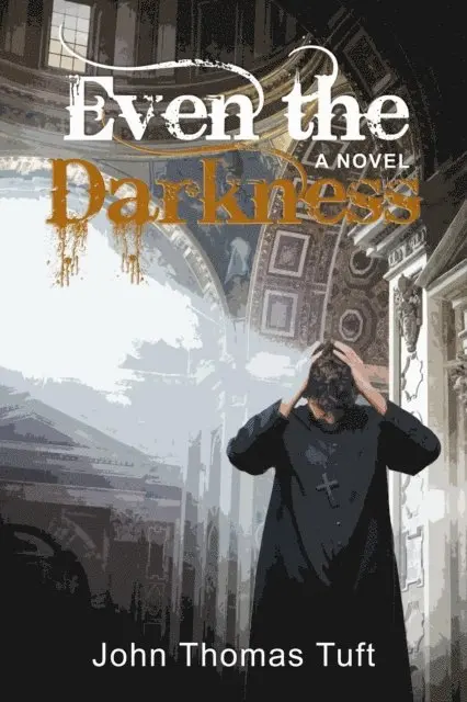 John Thomas Tuft - Even the Darkness, E-bok. Tillgänglighet: Lägg i varukorg