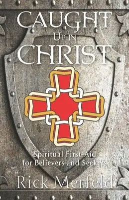 Rick Merfeld - Caught Up In Christ, Häftad. Tillgänglighet: Lägg i varukorg