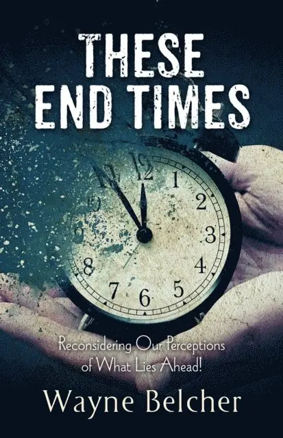 Wayne Belcher - These End Times, E-bok. Tillgänglighet: Lägg i varukorg