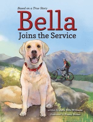 Julie Ellis Williams - Bella Joins the Service, Inbunden. Tillgänglighet: Lägg i varukorg