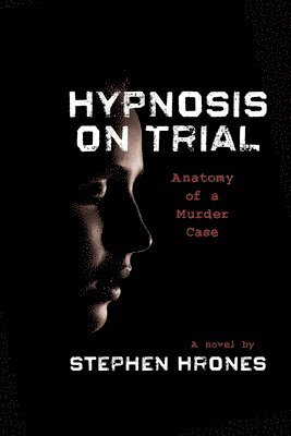 Stephen Hrones - Hypnosis on Trial, Häftad