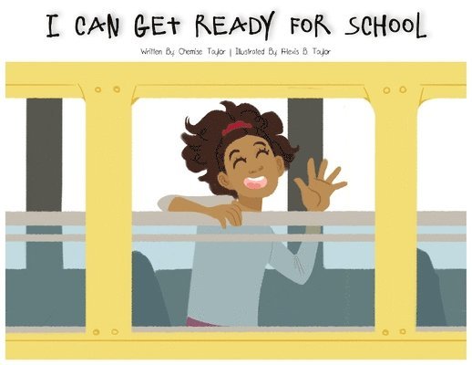 Chemise Taylor - I Can Get Ready For School, Häftad. Tillgänglighet: Lägg i varukorg