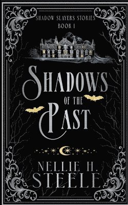 Nellie H Steele - Shadows of the Past, Häftad
