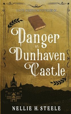 Nellie H Steele - Danger at Dunhaven Castle, Häftad. Tillgänglighet: Lägg i varukorg