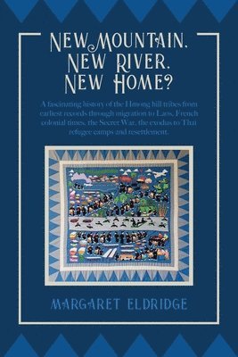Margaret Eldridge - New Mountain, New River, New Home?, Häftad
