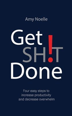 Amy Noelle - Get SH!T Done, Häftad