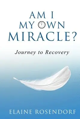 Elaine Rosendorf - Am I My Own Miracle?, Häftad. Tillgänglighet: Lägg i varukorg