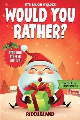 Riddleland - It's Laugh O'Clock - Would You Rather? Stocking Stuffer Edition, Häftad