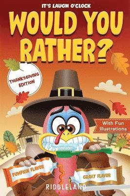 Riddleland - It's Laugh O'Clock - Would You Rather? Thanksgiving Edition, Häftad