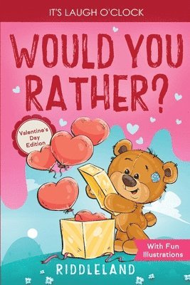 Riddleland - It's Laugh O'Clock - Would You Rather? Valentine's Day Edition, Häftad