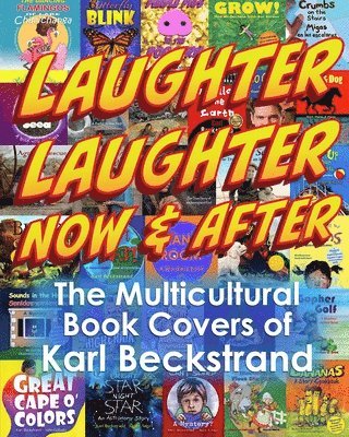 Karl Beckstrand - Laughter, Laughter-Now & After, Häftad
