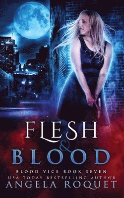 Angela Roquet - Flesh and Blood, Häftad