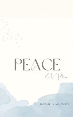 Kathi Pelton - Peace, Häftad