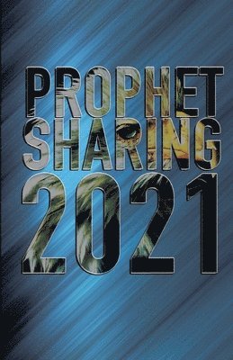 Jeff McCracken, Kathi Pelton - Prophet Sharing 2021, Häftad