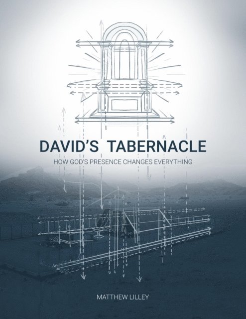 Matthew Lilley - David's Tabernacle, E-bok