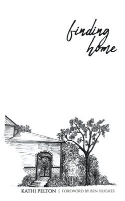 Kathi Pelton - Finding Home, Häftad