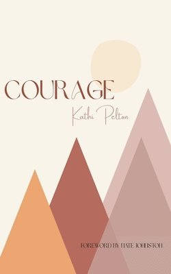 Kathi Pelton - Courage, Häftad