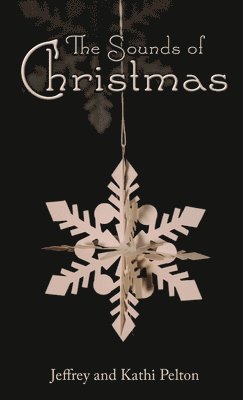 Jeffrey Pelton, Kathi Pelton - Sounds of Christmas, Inbunden