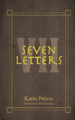 Kathi Pelton - Seven Letters, Häftad