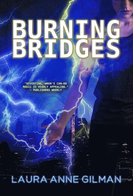 Laura Anne Gilman - Burning Bridges, E-bok