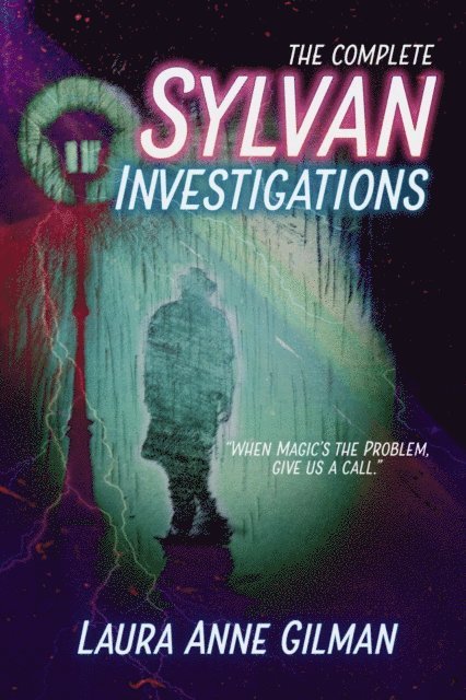 Laura Anne Gilman - Complete Sylvan Investigations, E-bok
