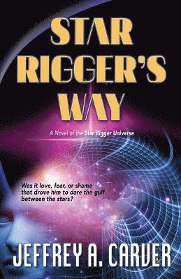 Jeffrey A Carver - Star Rigger's Way, Häftad. Tillgänglighet: Lägg i varukorg