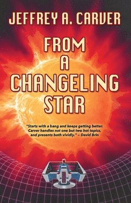 Jeffrey A Carver - From a Changeling Star, Häftad. Tillgänglighet: Lägg i varukorg