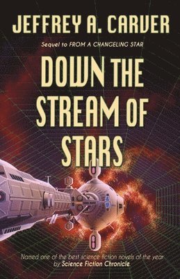 Jeffrey A Carver - Down the Stream of Stars, Häftad. Tillgänglighet: Lägg i varukorg