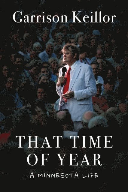 Garrison Keillor - That Time of Year, E-bok