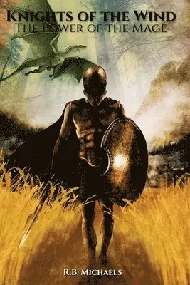 R. B. Michaels - Knights Of The Wind: The Power of the Mage, Häftad. Tillgänglighet: Lägg i varukorg