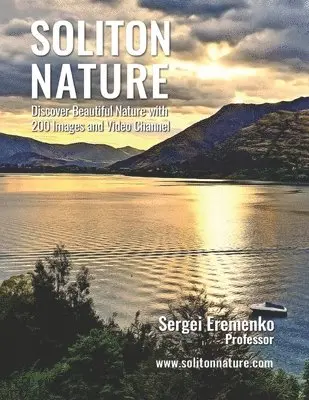 Sergei Eremenko - Soliton Nature: Discover Beautiful Nature with 200 Images and Video Channel, Häftad. Tillgänglighet: Lägg i varukorg