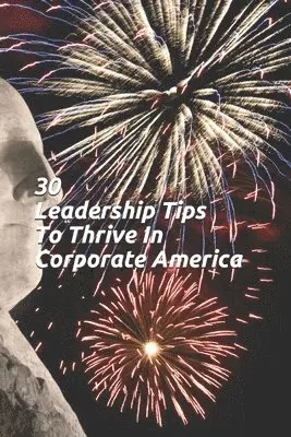 Sherif Dweek - 30 Leadership Tips To Thrive In Corporate America, Häftad. Tillgänglighet: Lägg i varukorg