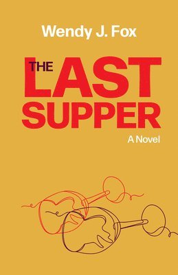 Wendy J Fox - Last Supper, Häftad
