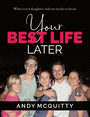 Andy McQuitty - Your Best Life Later, Inbunden