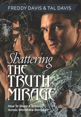 Freddy Davis, Tal Davis - Shattering the Truth Mirage, Inbunden