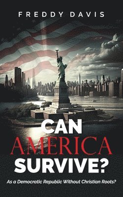 Freddy Davis - Can America Survive ..., Häftad
