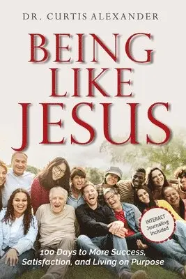 Curtis Alexander - Being Like Jesus, Häftad. Tillgänglighet: Lägg i varukorg