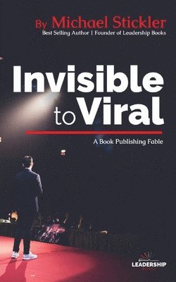 Michael L Stickler - Invisible to Viral, Häftad