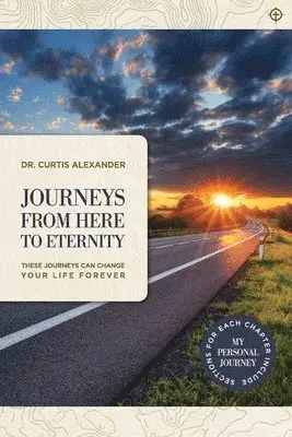 Curtis Alexander - Journeys from Here to Eternity, Häftad. Tillgänglighet: Lägg i varukorg