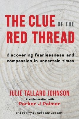 Julie Tallard Johnson - Clue of the Red Thread, Häftad. Tillgänglighet: Lägg i varukorg