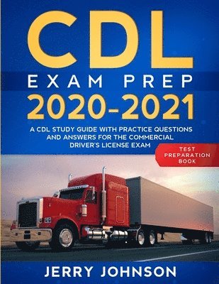 Jerry Johnson - CDL Exam Prep 2020-2021, Häftad