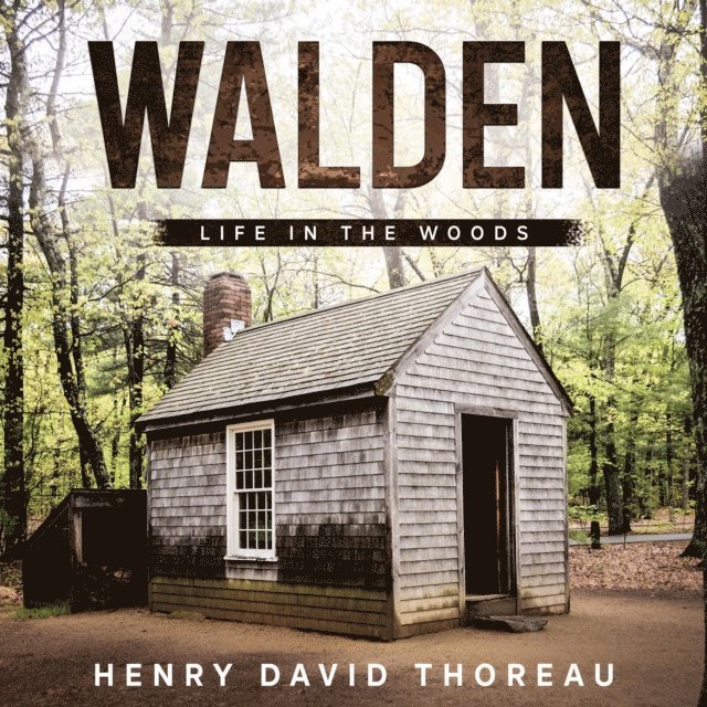 Henry David Thoreau - Walden - Life in the Woods, E-bok