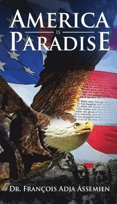 François Adja Assemien - America is Paradise, Häftad. Tillgänglighet: Lägg i varukorg