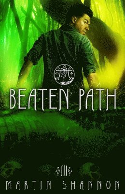 Martin Shannon - Beaten Path: A Florida Urban Fantasy Thriller, Häftad