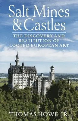 Thomas Carr Howe - Salt Mines and Castles, Häftad. Tillgänglighet: Lägg i varukorg
