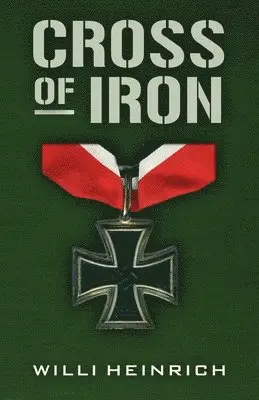 Willi Heinrich - Cross of Iron, Häftad. Tillgänglighet: Lägg i varukorg