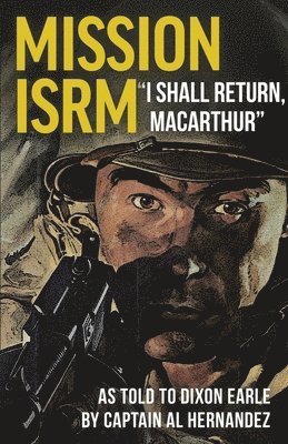 Mission ISRM "I Shall Return, MacArthur"