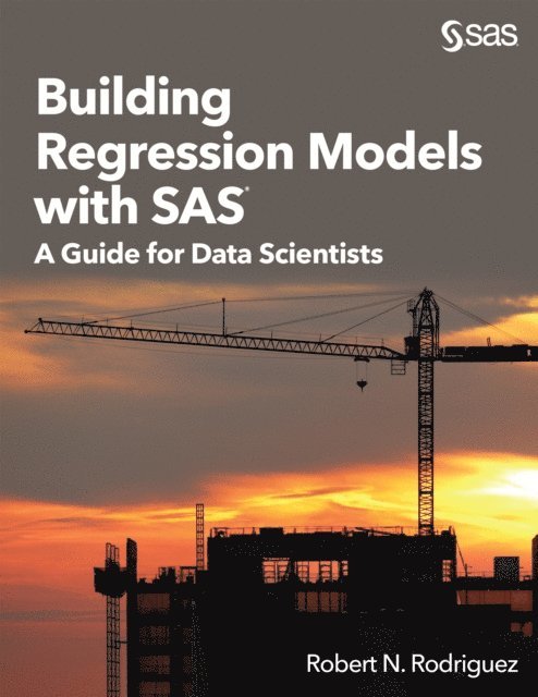 Robert N. Rodriguez - Building Regression Models with SAS, E-bok. Tillgänglighet: Lägg i varukorg