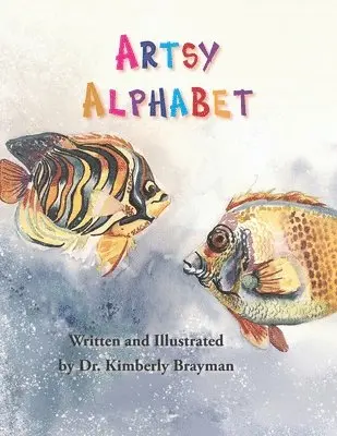 Kimberly Brayman - Artsy Alphabet, Häftad. Tillgänglighet: Lägg i varukorg